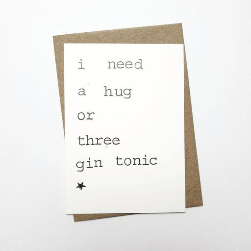 Kaart I need a hug or three gin tonic Krossproducts | De online winkel voor hebbedingetjes